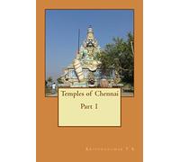 Temples of Chennai Part 1: A Guide from Indian Columbus: Volume 1
