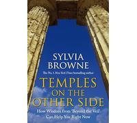 Temples On The Other Side: How Wisdom From 'Beyond The Veil' Can Help You Right Now