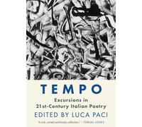 Tempo : Excursions in 21st Century Italian Poetry