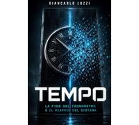 Tempo La Fine del Cronometro e il Riavvio del Sistema - Verità Eterna: La realtà non scorre, la realtà è hardware. Il tempo è solo l'attrito che ... Logica Pura e della Persistenza Sostanziale)