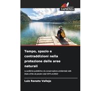 Tempo, spazio e contraddizioni nella protezione delle aree naturali: Le politiche pubbliche e la conservazione ambientale nello Stato di Rio de Janeiro (dal 1975 al 2002)
