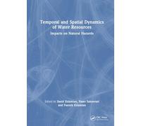 Temporal and Spatial Dynamics of Water Resources: Impacts on Natural Hazards