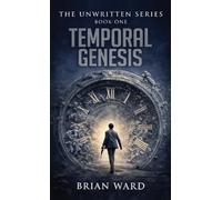 Temporal Genesis: 1 (Unwritten)