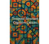 Temporal-Invariant Cognitive Lattices (TICL): A New Computational Framework for Real-Time AI Stability Under Timing Distortion