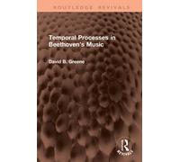 Temporal Processes in Beethoven’s Music
