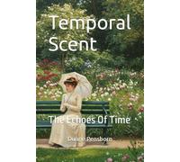 Temporal Scent: The Echoes Of Time
