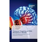 Temporal Targeting of P2X4 Receptors in Stroke: From Acute Neuroprotection to Chronic Depression Prevention