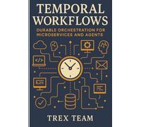 Temporal Workflows: Durable Orchestration for Microservices and Agents