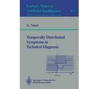 Temporally Distributed Symptoms in Technical Diagnosis: 517 (Lecture Notes in Computer Science, 517)