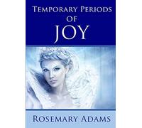 Temporary Periods of Joy
