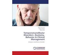 Temporomandibular Disorders: Anatomy, Behavior & Clinical Management