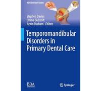 Temporomandibular Disorders in Primary Dental Care: The Clinical Guide (BDJ Clinician’s Guides)