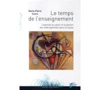 TEMPS DANS L ENSEIGNEMENT: L'avancée du savoir et la gestion des hétérogénéités dans la classe
