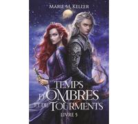 Temps d'Ombres et de Tourments (Ombres t. 5)