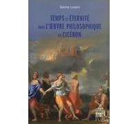 Temps et eternite dans l'oeuvre philosophique de ciceron