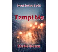 Tempt Me (Heat in the Cold)