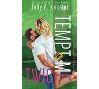 Tempt Me Twice: A Three Peaks Romantic Comedy: 3 (Romance with Altitude)