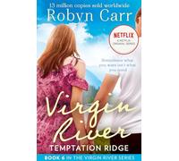 Temptation Ridge: The unmissable bestselling romance and the story behind the hit Netflix show. Season 6 is out December 2024!: Book 6 (A Virgin River Novel)