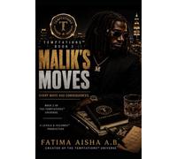 TEMPTATIONS™: Malik’s Moves: Book 3 of the TEMPTATIONS™ Universe