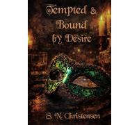 Tempted and Bound by Desire (The Tempted and Bound Series)