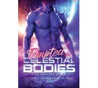 Tempted by Celestial Bodies: An Alien Romance Anthology