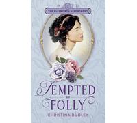 Tempted by Folly: A Traditional Regency Romance (The Ellsworth Assortment)