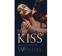 Tempted to Kiss: 3 (Hard to Love)