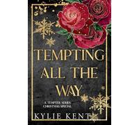 Tempting All The Way: A Tempter Series Christmas Special