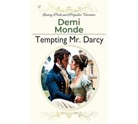 Tempting Mr. Darcy: A Steamy Pride and Prejudice Variation