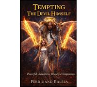 Tempting The Devil Himself