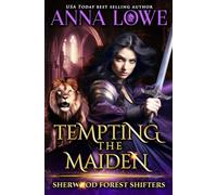 Tempting the Maiden: 3 (Sherwood Forest Shifters)