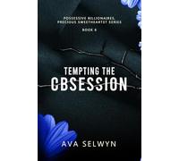 Tempting the Obsession (Possessive Billionaires, Precious Sweethearts)