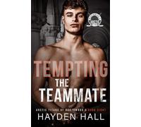 Tempting the Teammate: 8 (Arctic Titans of Northwood U)