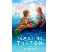Tempting Triton: A Greek Mythology Inspired Monster Romance: 2 (Mated Myths)