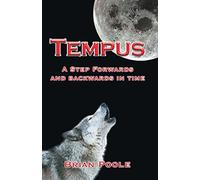 Tempus: A Step Forwards and Backwards in Time