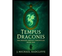 Tempus Draconis: The Dragon Amulet Chronicles - Book 1
