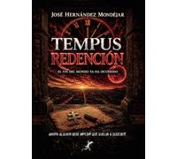 Tempus Redención: El fin del mundo ya ha ocurrido: El futuro ya ha ocurrido