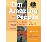 Ten Amazing People: And How They Changed the World: 0