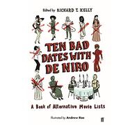 Ten Bad Dates with De Niro: A Book of Alternative Movie Lists