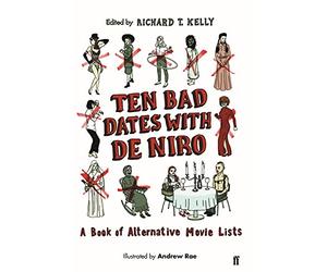 Ten Bad Dates with De Niro: A Book of Alternative Movie Lists