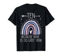 Ten Because Nine Is So Last Year 10 years old 10th Birthday T-Shirt