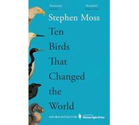 Ten Birds That Changed the World (Guardian Faber Publishing)