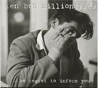 Ten Bob Millionaires - We Regret To Inform You