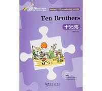 Ten Brothers - Rainbow Bridge Graded Chinese Reader, Starter: 150 Vocabulary Words