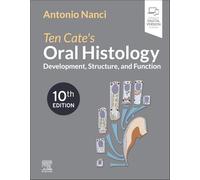 Ten Cate's Oral Histology: Development, Structure, and Function