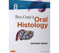 Ten Cate's Oral Histology: Development, Structure, and Function