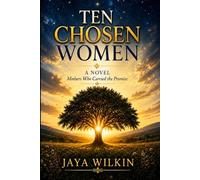 Ten Chosen Women: A Novel