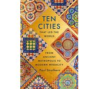 Ten Cities that Led the World