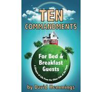 Ten Commandments For Bed and Breakfast Guests: A Glimpse of Life Behind the Pinny