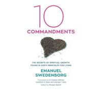 Ten Commandments : The Secrets of Spiritual Growth Found in God's Principles for Living